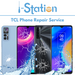 TCL 20R Repair Service - i-Station